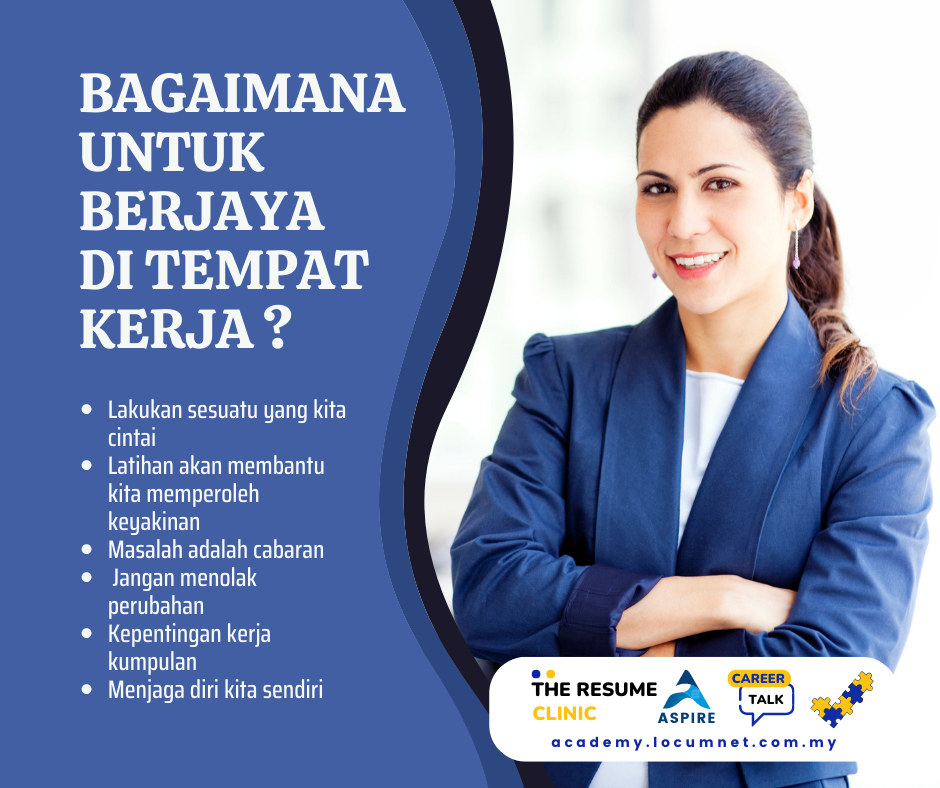 BAGAIMANA NAK BERJAYA DI TEMPAT KERJA ?