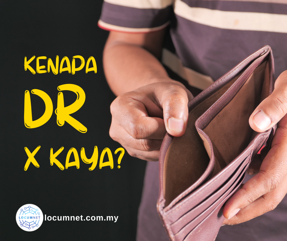 KENAPA DOKTOR TAK KAYA ?