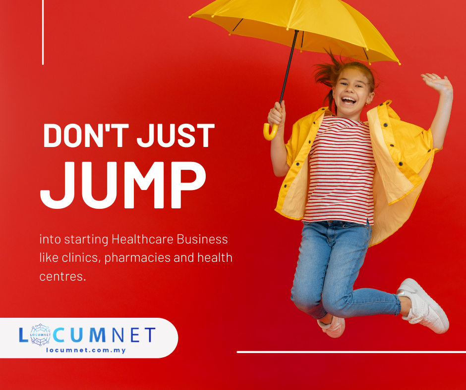 HEALTHCARE BUSINESS – DON’T JUST JUMP