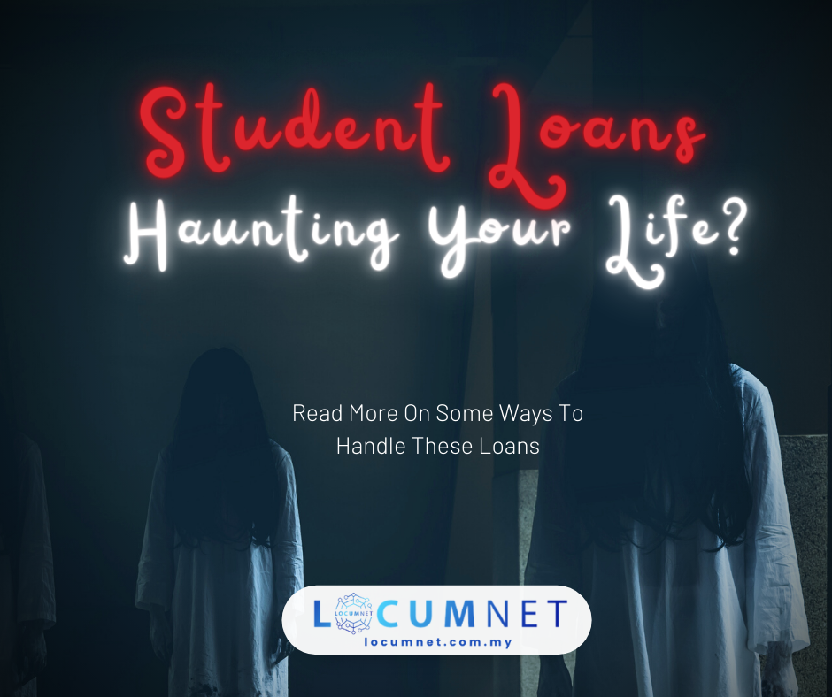 JANGAN BIARKAN STUDENT LOAN MENGHANTUI ANDA