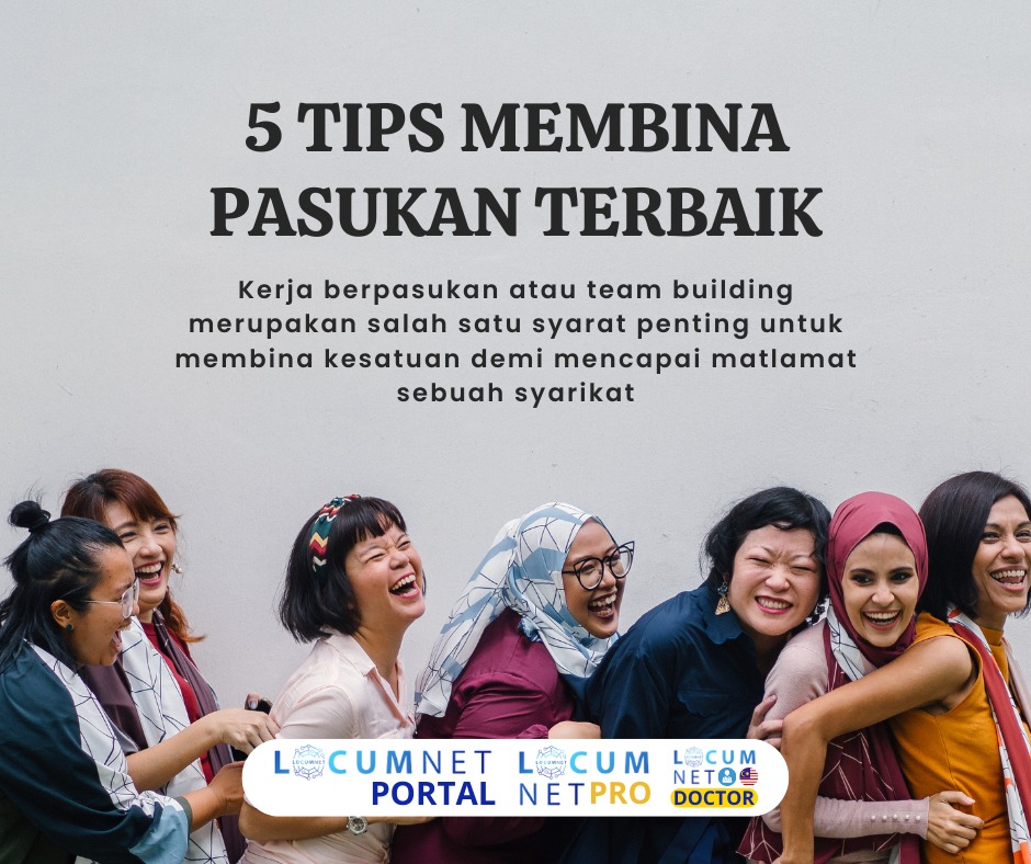 5 TIPS MEMBINA PASUKAN TERBAIK