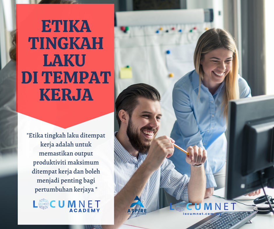 ETIKA TINGKAH LAKU DI TEMPAT KERJA