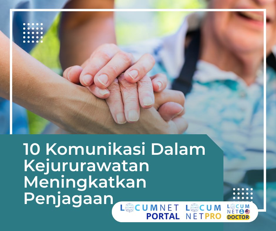KOMUNIKASI DALAM KEJURURAWATAN MENINGKATKAN PENJAGAAN