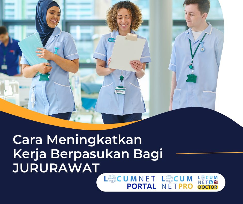 CARA MENINGKATKAN KERJA BERPASUKAN BAGI JURURAWAT