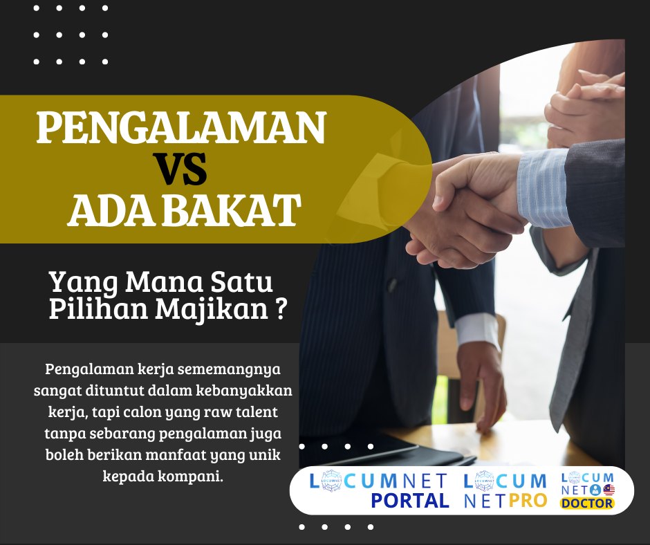 BERPENGALAMAN ATAU BERBAKAT ? MANA SATU PILIHAN MAJIKAN