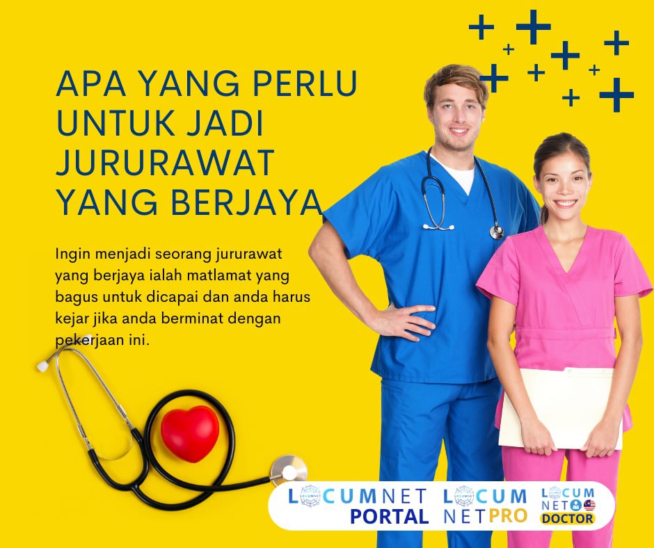 APA YANG DIPERLUKAN UNTUK MENJADI JURURAWAT YANG BERJAYA