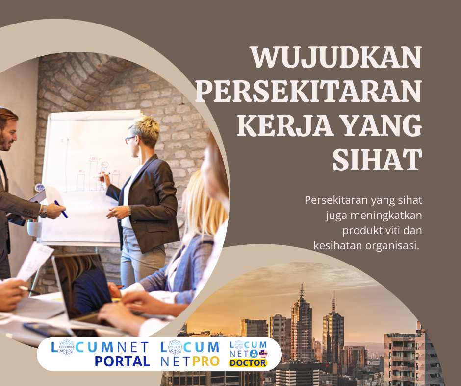 WUJUDKAN PERSEKITARAN KERJA YANG SIHAT