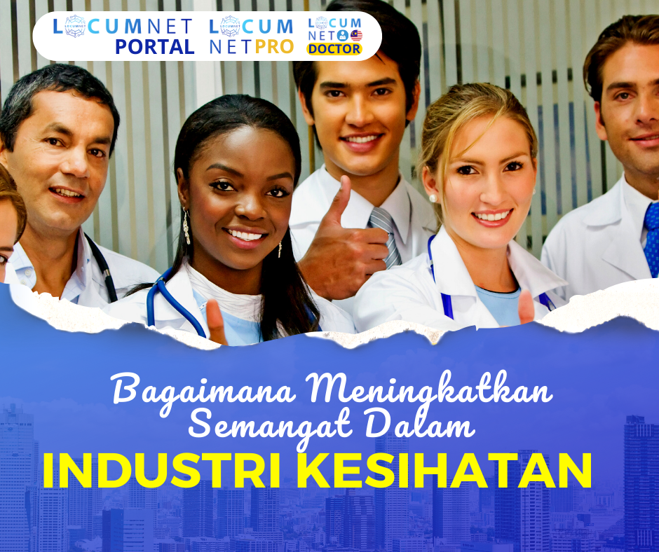 BAGAIMANA MENINGKATKAN SEMANGAT DALAM INDUSTRI KESIHATAN