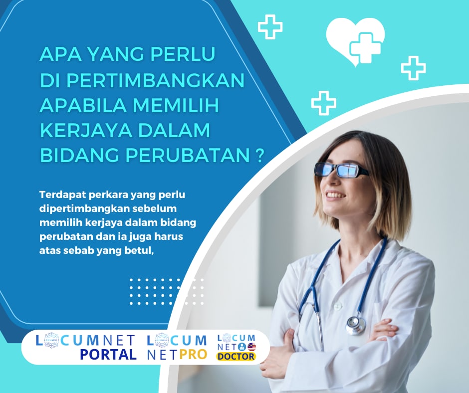 PERKARA YANG ANDA PERLU PERTIMBANGKAN APABILA MEMILIH KERJAYA DI DALAM BIDANG PERUBATAN