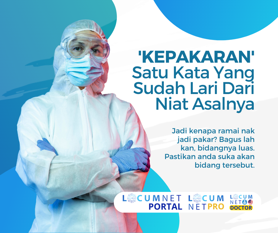 ‘KEPAKARAN’ SATU KATA YANG SUDAH LARI DARI NIAT ASALNYA