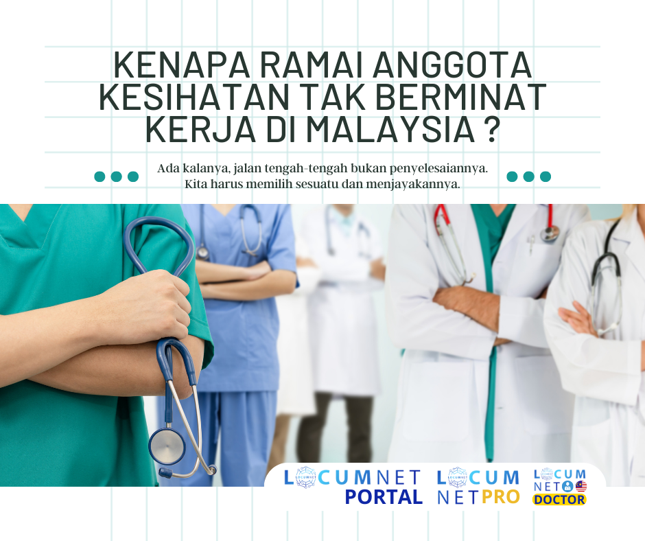 KENAPA RAMAI ANGGOTA KESIHATAN TAK BERMINAT KERJA DI MALAYSIA ?