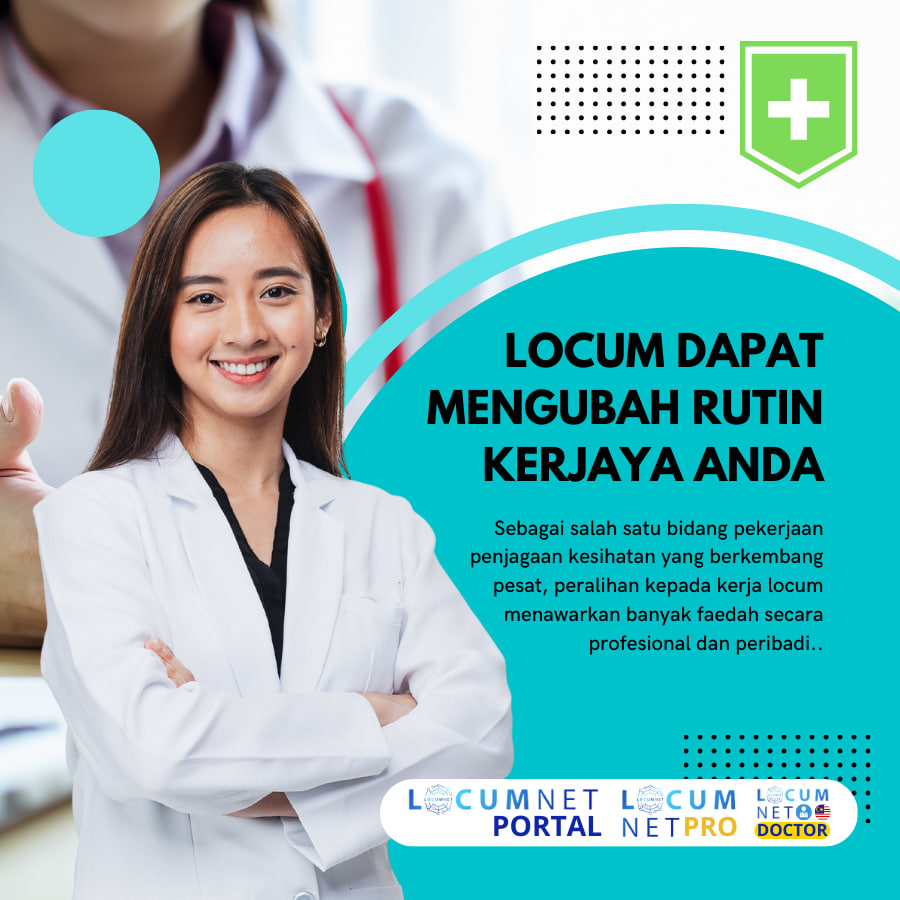 LOCUM DAPAT MENGUBAH RUTIN KERJAYA ANDA