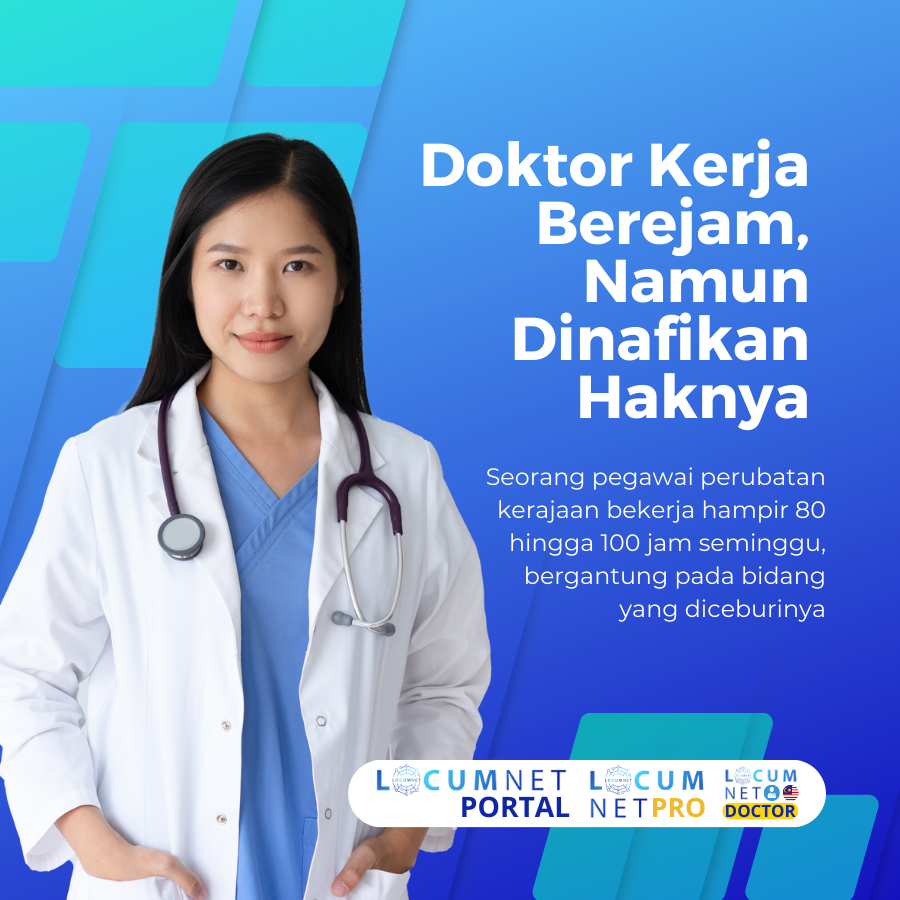 DOKTOR KERJA BEREJAM NAMUN DINAFIKAN HAKNYA