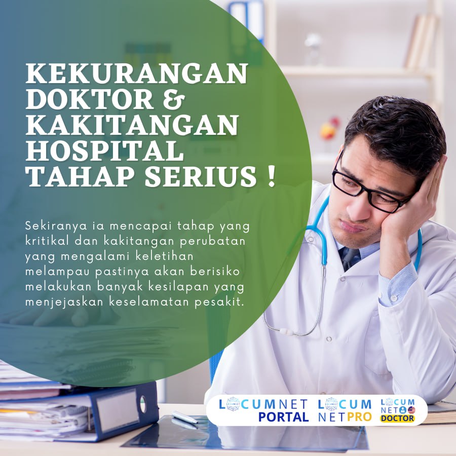 KEKURANGAN DOKTOR DAN KAKITANGAN PERUBATAN DI TAHAP SERIUS