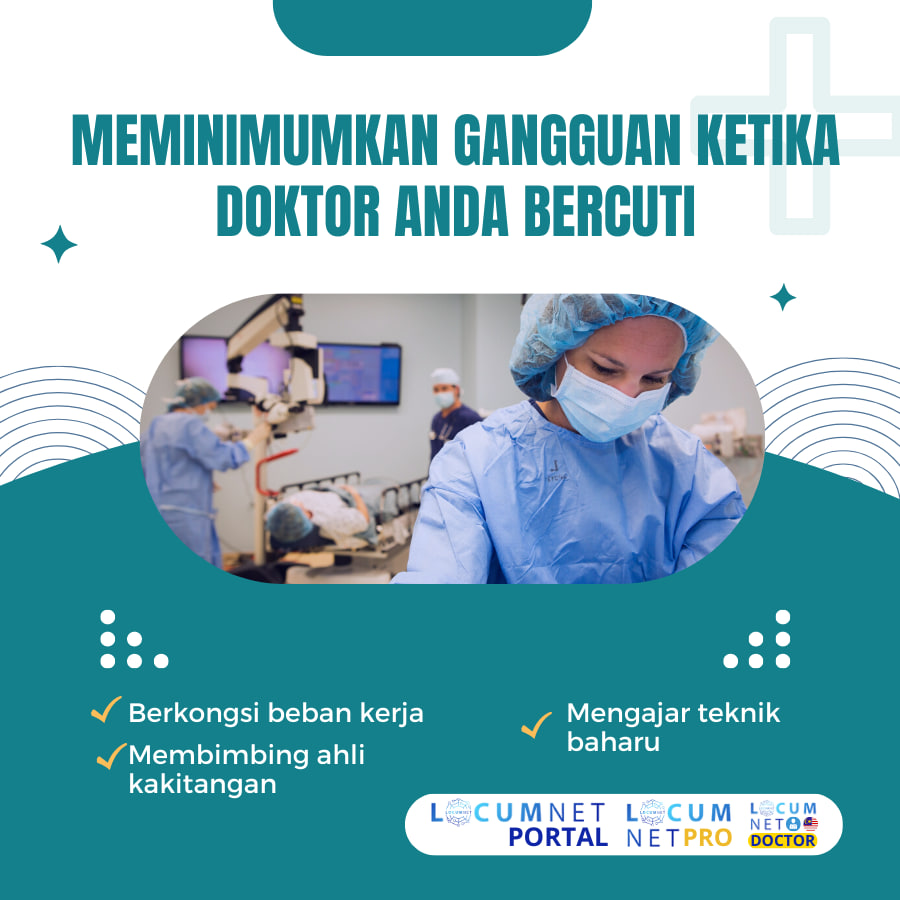 LOCUM BANTU MEMINIMUMKAN GANGGUAN KETIKA DOKTOR BERCUTI