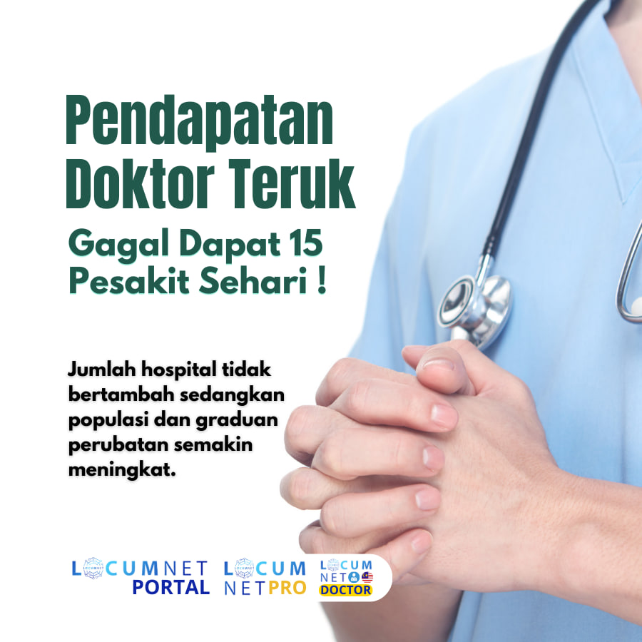 PENDAPATAN DOKTOR TERUK, GAGAL DAPAT 15 PESAKIT SEHARI