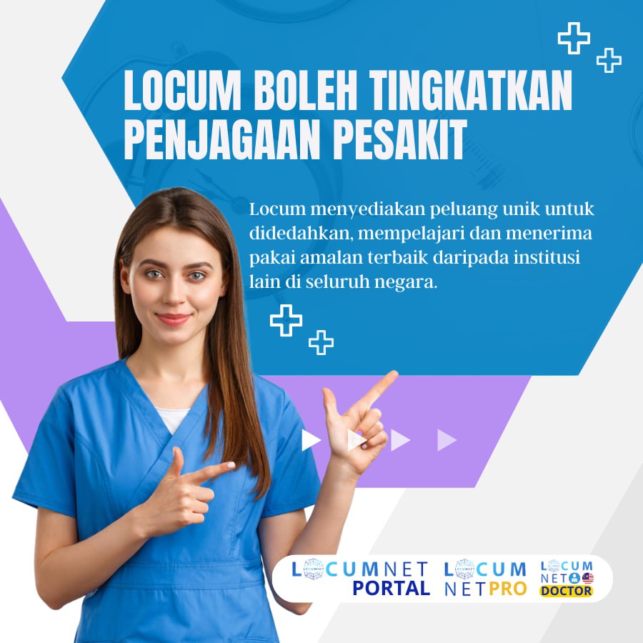 LOCUM BOLEH MENINGKATKAN PENJAGAAN PESAKIT
