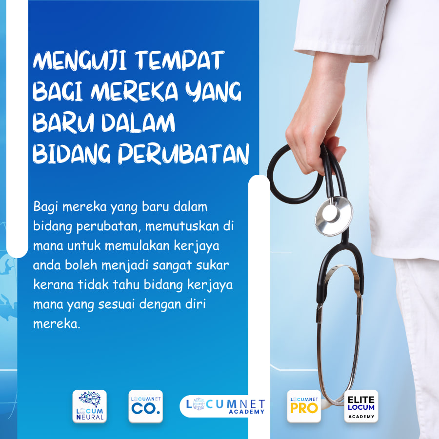 MENGUJI TEMPAT BAGI MEREKA YANG BARU DALAM BIDANG PERUBATAN