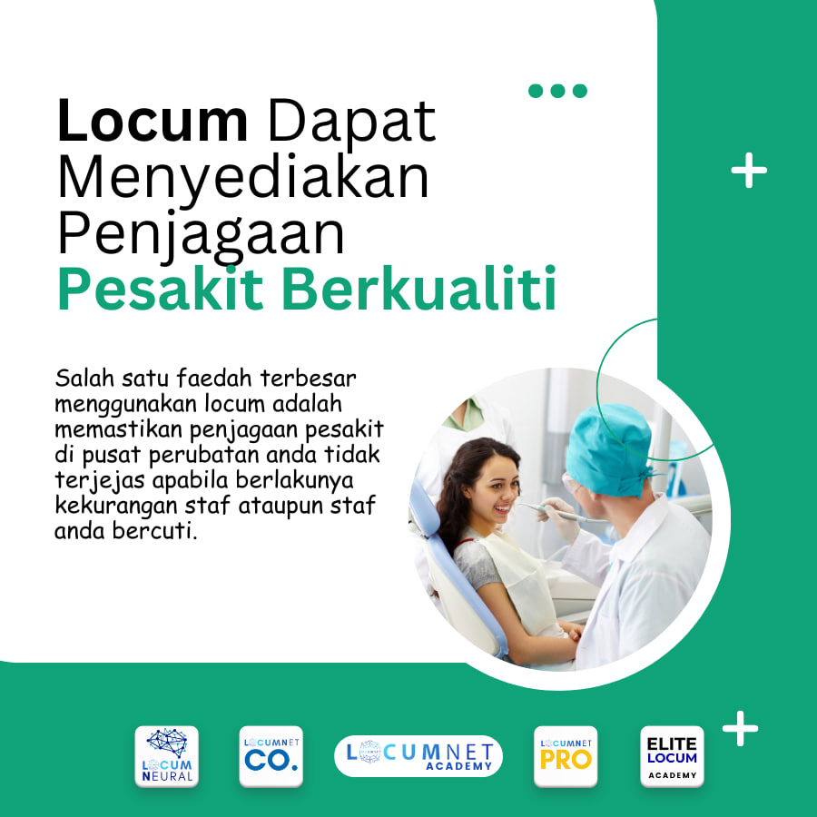 LOCUM DAPAT MENYEDIAKAN PENJAGAAN PESAKIT BERKUALITI
