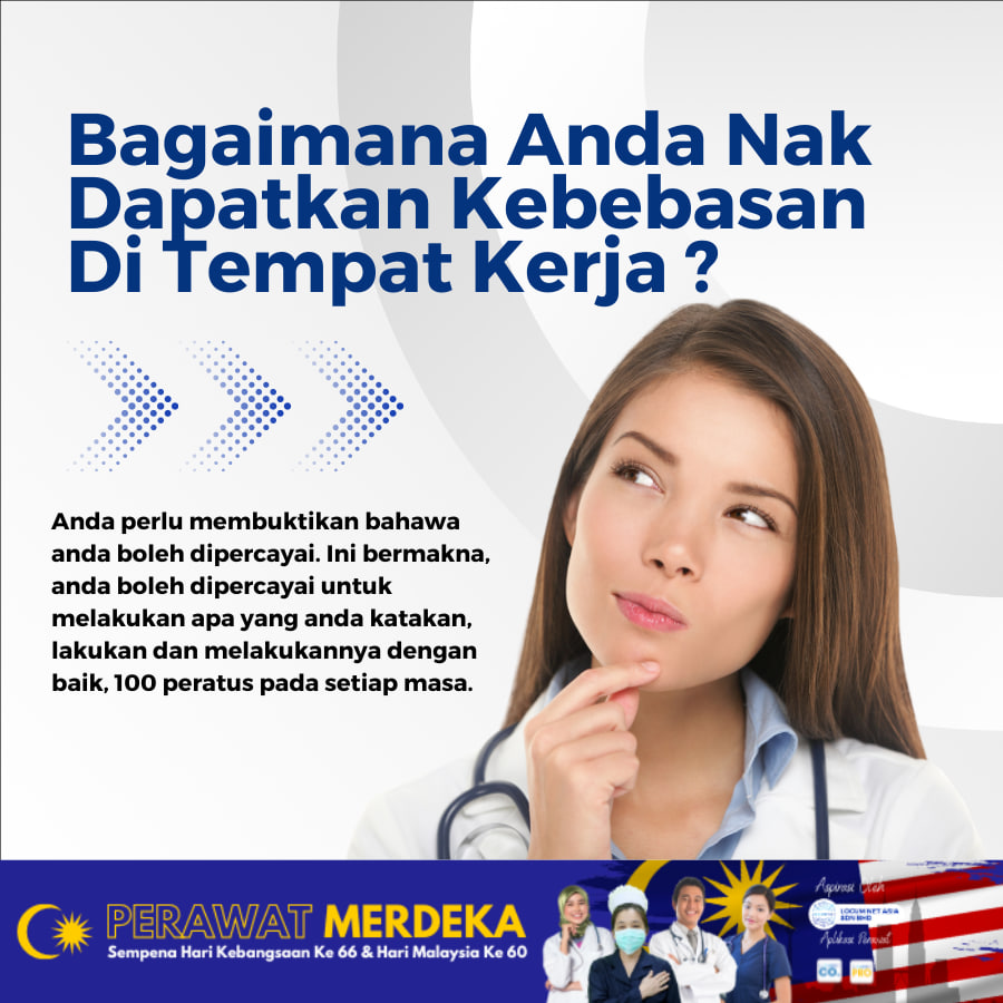 Bagaimana Nak Dapatkan Kebebasan Ditempat Kerja ?