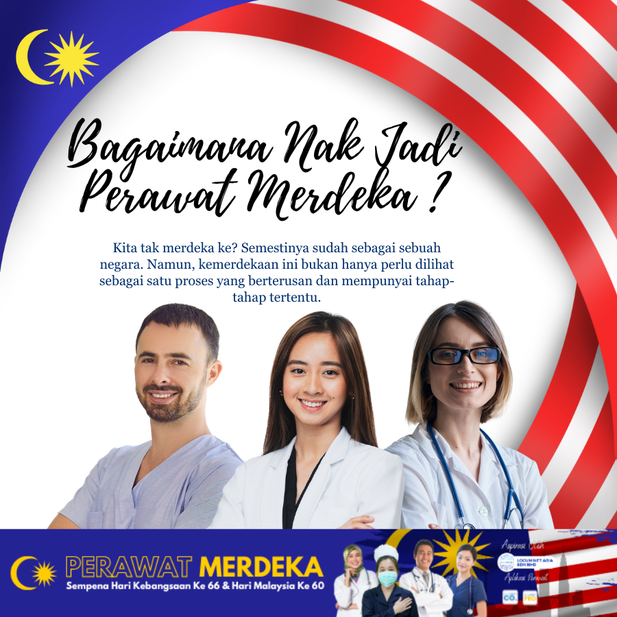 BAGAIMANA NAK JADI PERAWAT MERDEKA ?