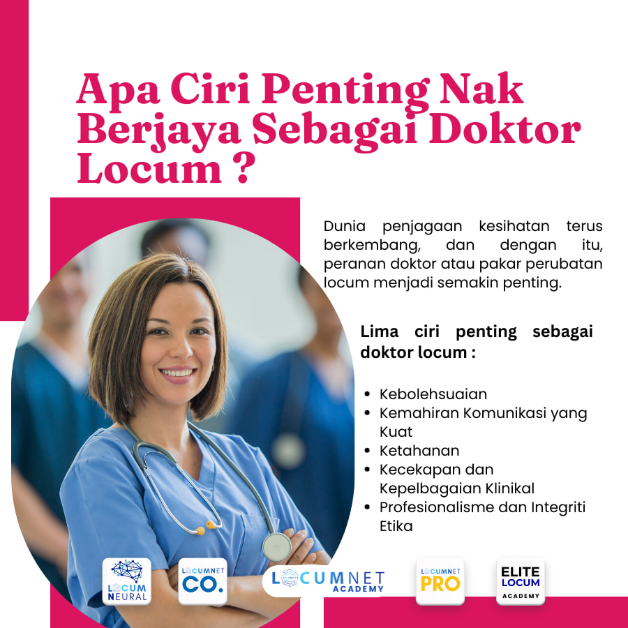 Apa Ciri Penting Nak Berjaya Sebagai Doktor Locum ?