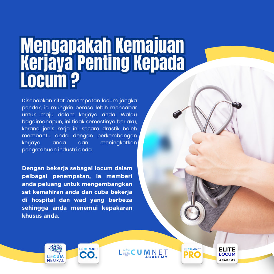 Mengapakah Kemajuan Kerjaya Penting Kepada Locum ?