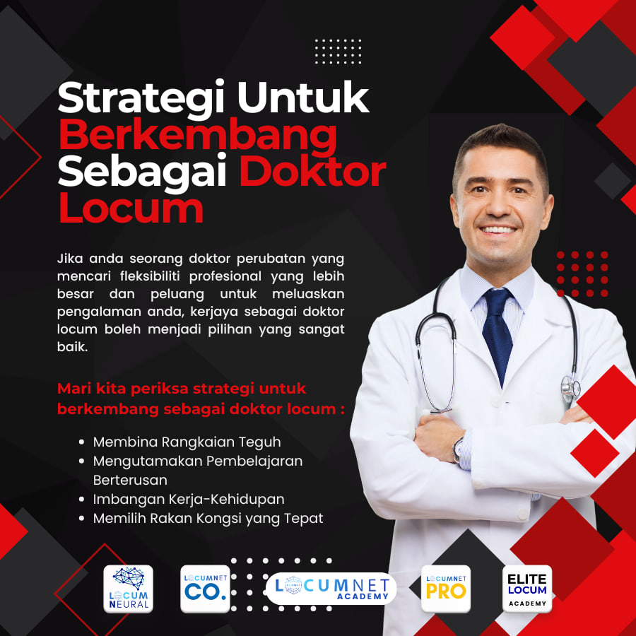 Strategi Untuk Berkembang Sebagai Doktor Locum