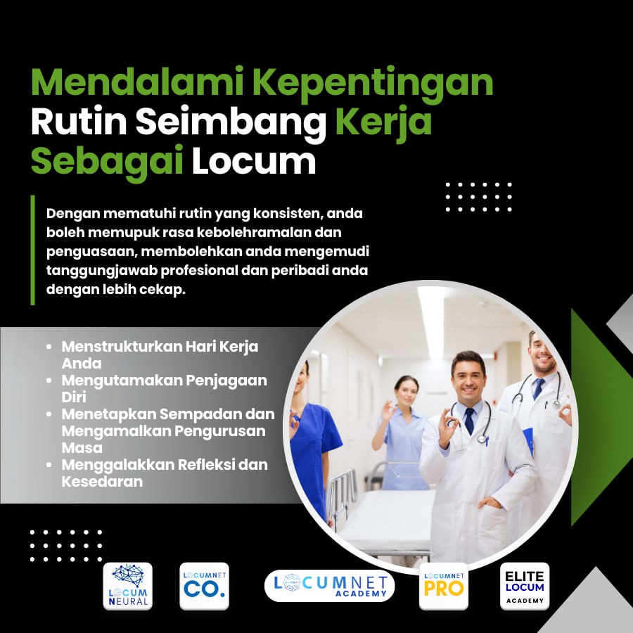 Mendalami Kepentingan Rutin Seimbang Kerja Sebagai Locum