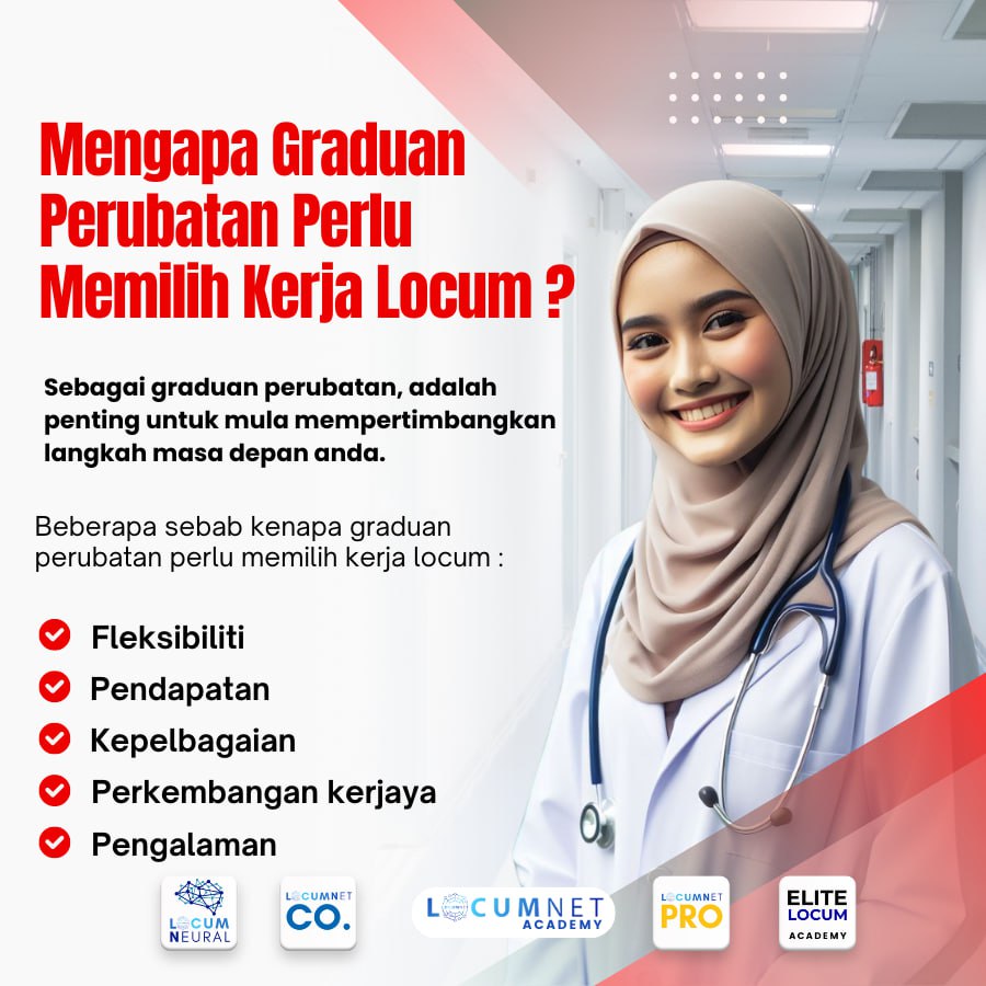Mengapa Graduan Perubatan Perlu Memilih Kerja Locum ?