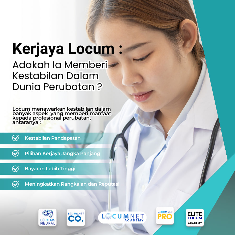 Kerjaya Locum : Adakah Ia Memberi Kestabilan Dalam Dunia Perubatan?