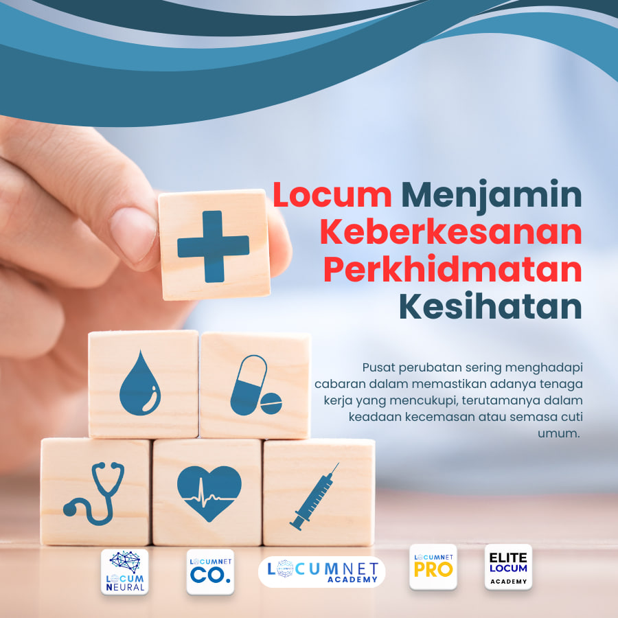 Locum Menjamin Keberkesanan Perkhidmatan Kesihatan