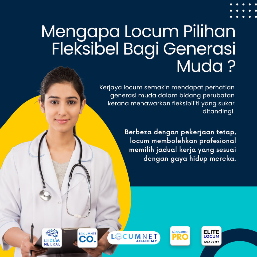 Mengapa Locum Adalah Pilihan Fleksibel Bagi Generasi Muda ?