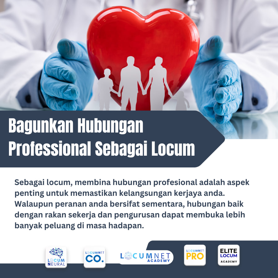 Bangunkan Hubungan Profesional Sebagai Locum
