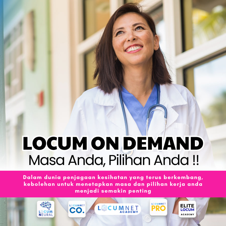 Locum On Demand : Masa Anda, Pilihan Anda
