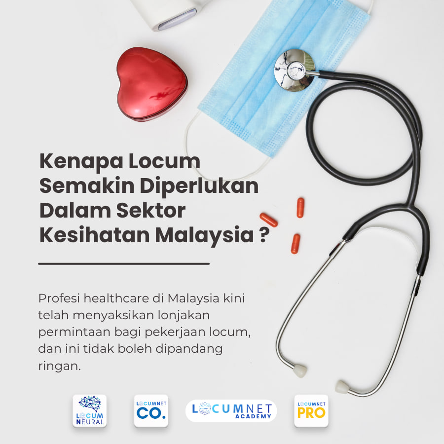 Kenapa Locum Semakin Diperlukan Dalam Sektor Kesihatan Malaysia ?