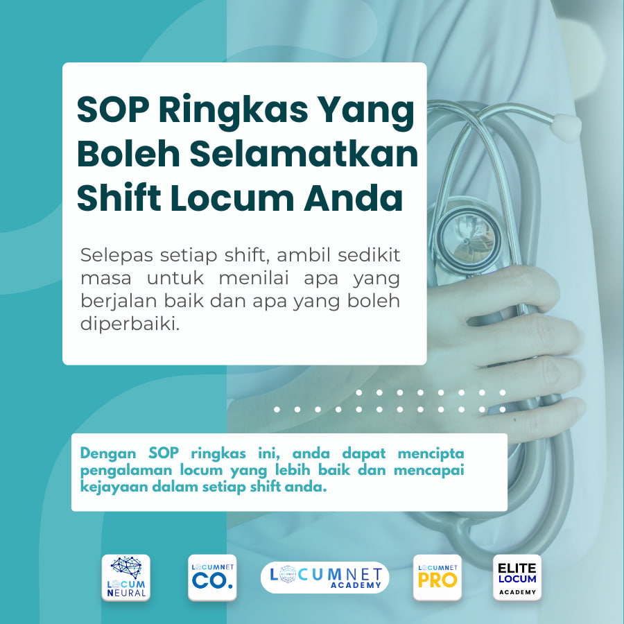 SOP Rigkas Yang Boleh Selamatkan Shift Locum Anda