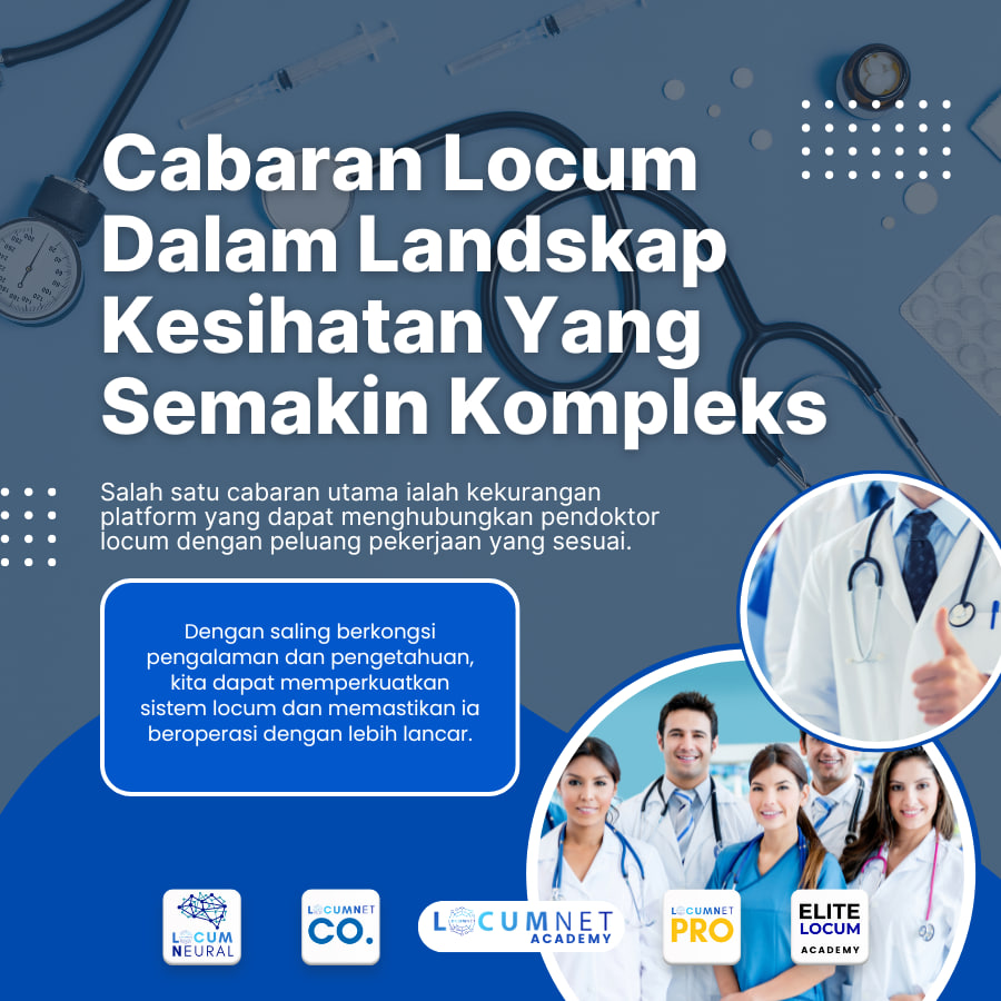 Cabaran Locum Dalam Landskap Kesihatan Yang Semakin Kompleks