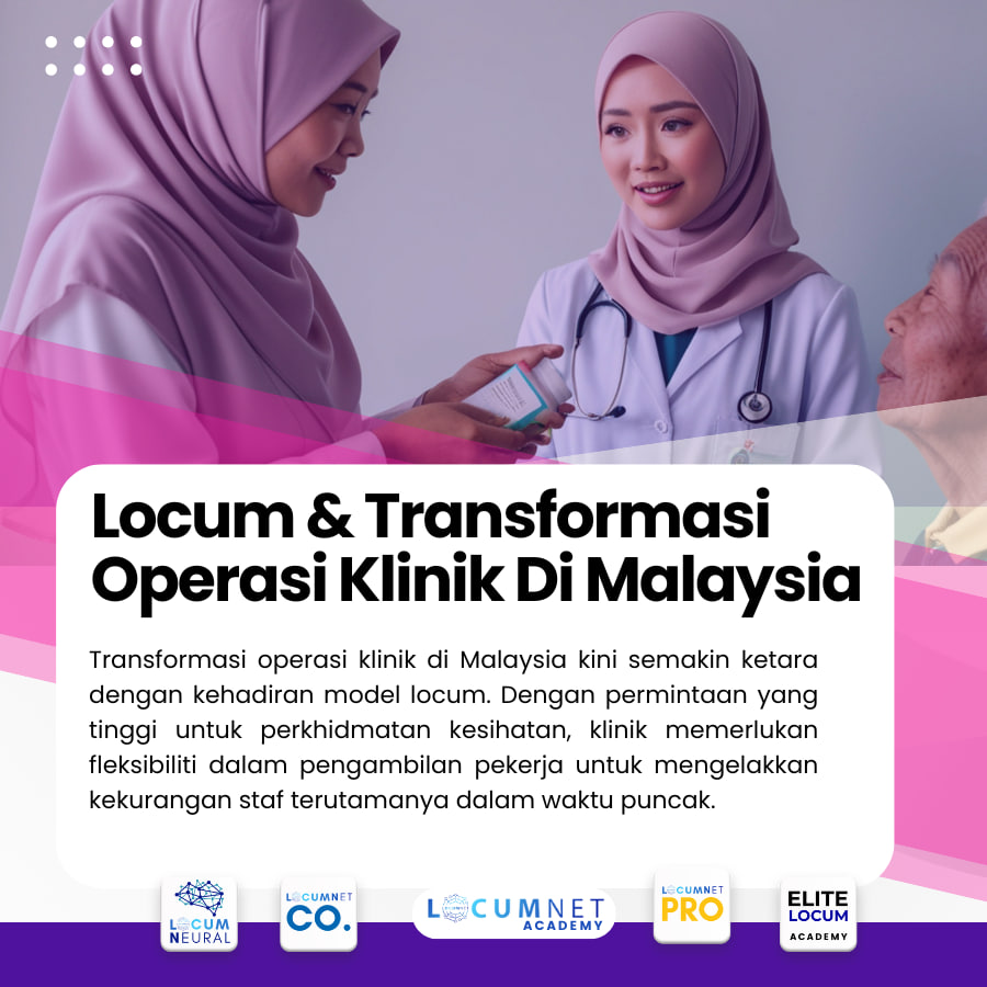 Locum & Transformasi Operasi Klinik Di Malaysia