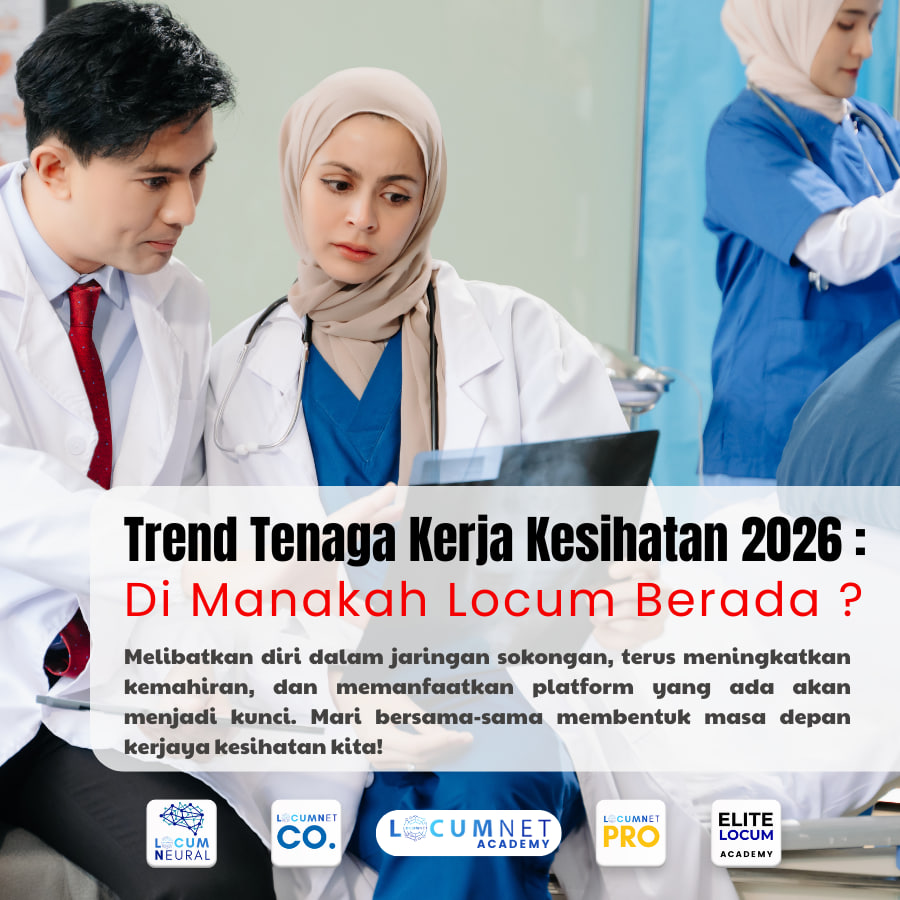 Trend Tenaga Kerja Kesihatan 2026 : Di Mana Locum Berada ?