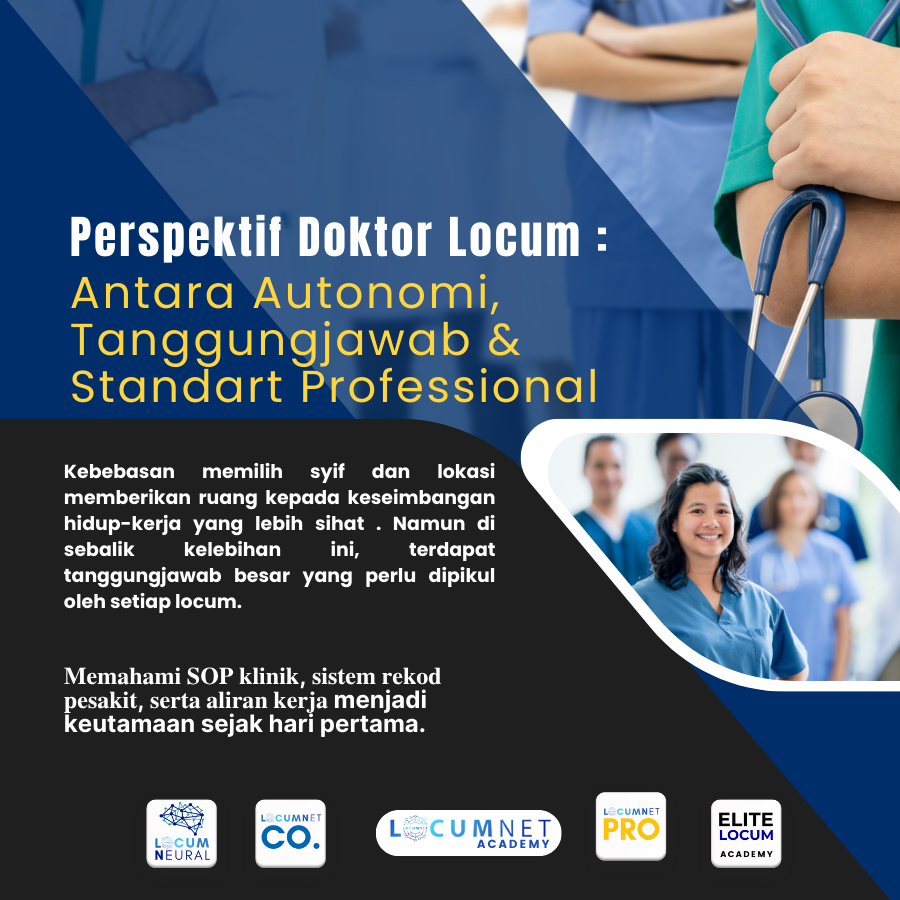 Perspektif Doktor Locum : Antara Autonomi, Tanggungjawab & Standart Professional