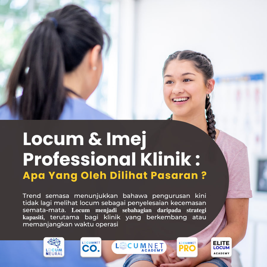 Locum & Imej Profesional Klinik : Apa Yang Dilihat Oleh Pasaran?