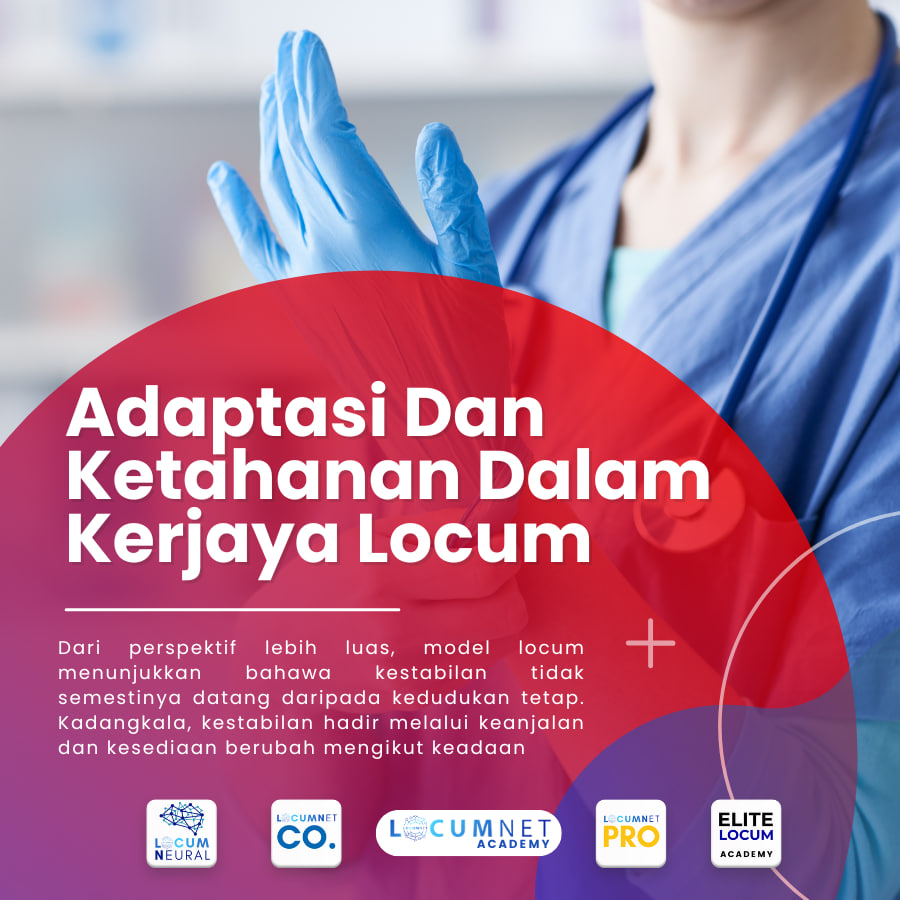 Adaptasi & Ketahanan Dalam Kerjaya Locum